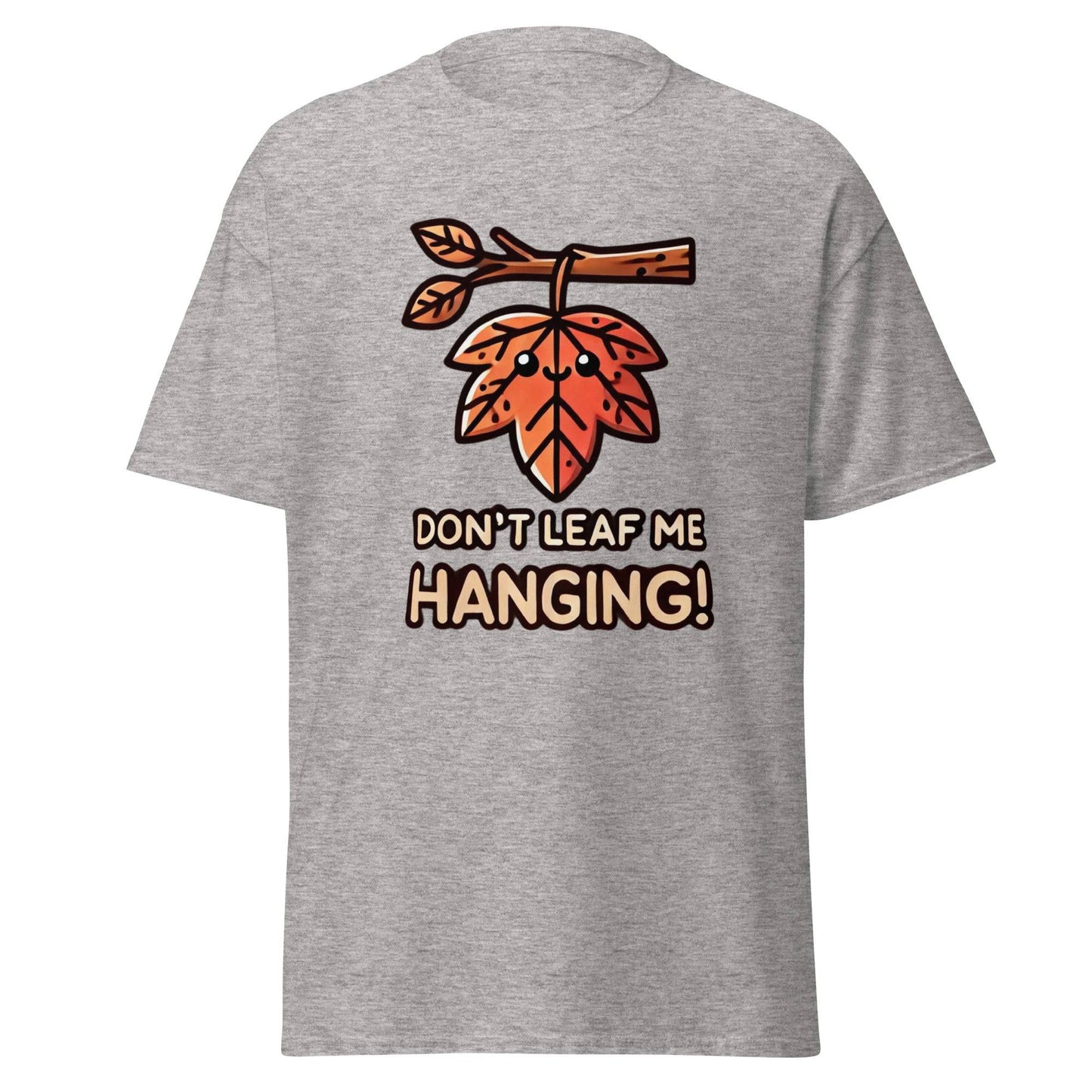 Unisex Fall Printed T-Shirt– "Don't Leaf Me Hanging!" – Fun Fall Graphic Tee for Autumn Lovers - Occasion Nation Studio