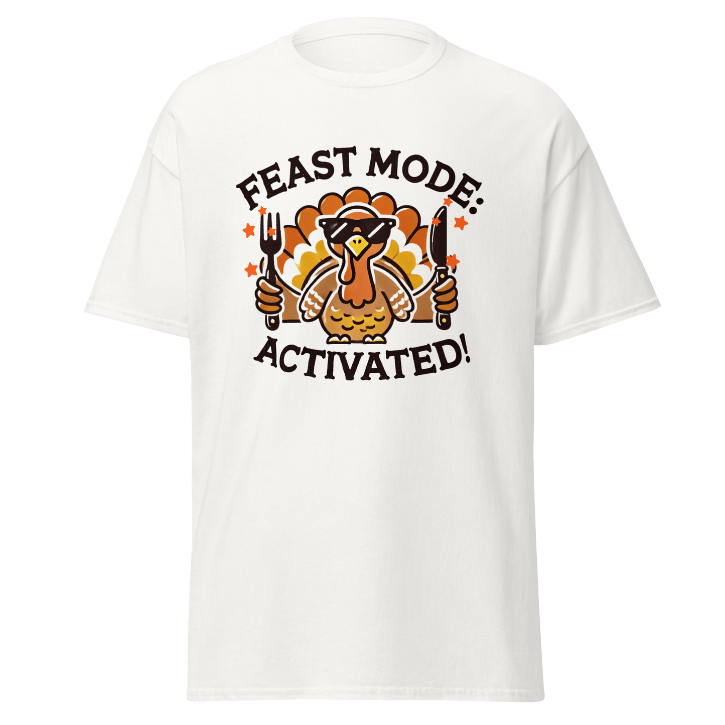 White - Thanksgiving T-Shirt - Feast Mode: Activated!