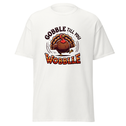 White - Thanksgiving T-Shirt - Gobble Till You Wobble