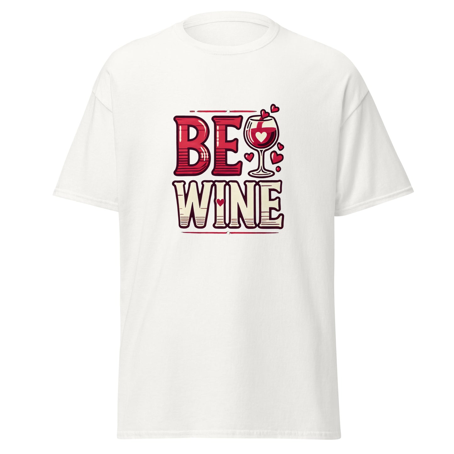 Be Wine - Valentine’s Day T-Shirt - Lightweight and Comfortable - Occasion Nation Studio