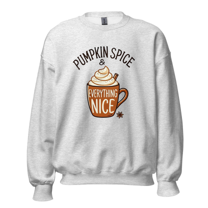 Thanksgiving Sweatshirt - Pumpkin Spice & Everything Nice