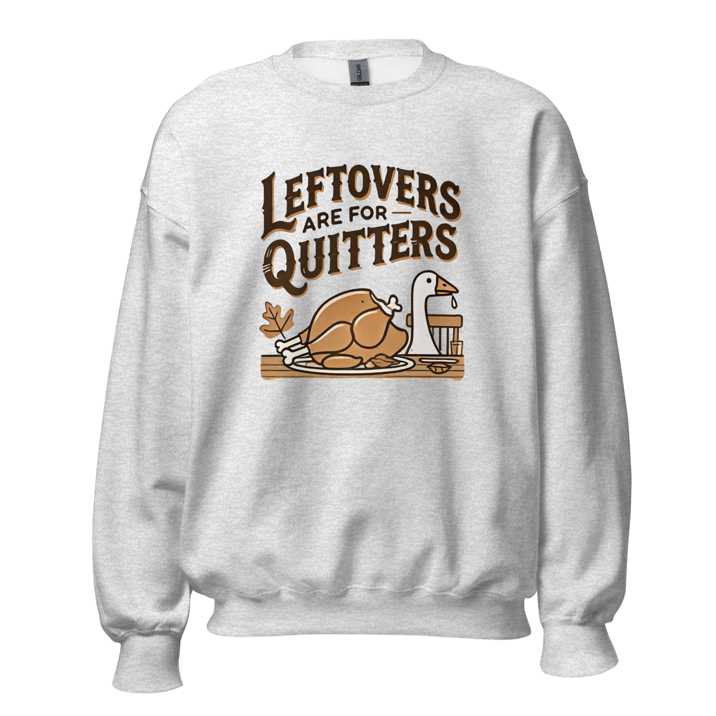 Thanksgiving Sweatshirt - Leftovers Are For Quitters