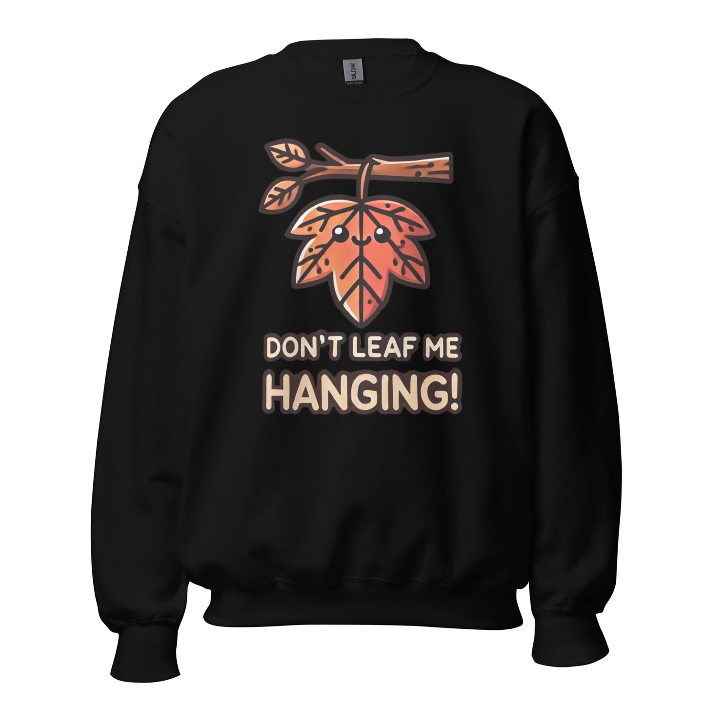 Unisex Fall Printed Sweatshirt – "Don't Leaf Me Hanging!" – Fun and Cozy Fall Sweatshirt for Autumn Lovers - Occasion Nation Studio