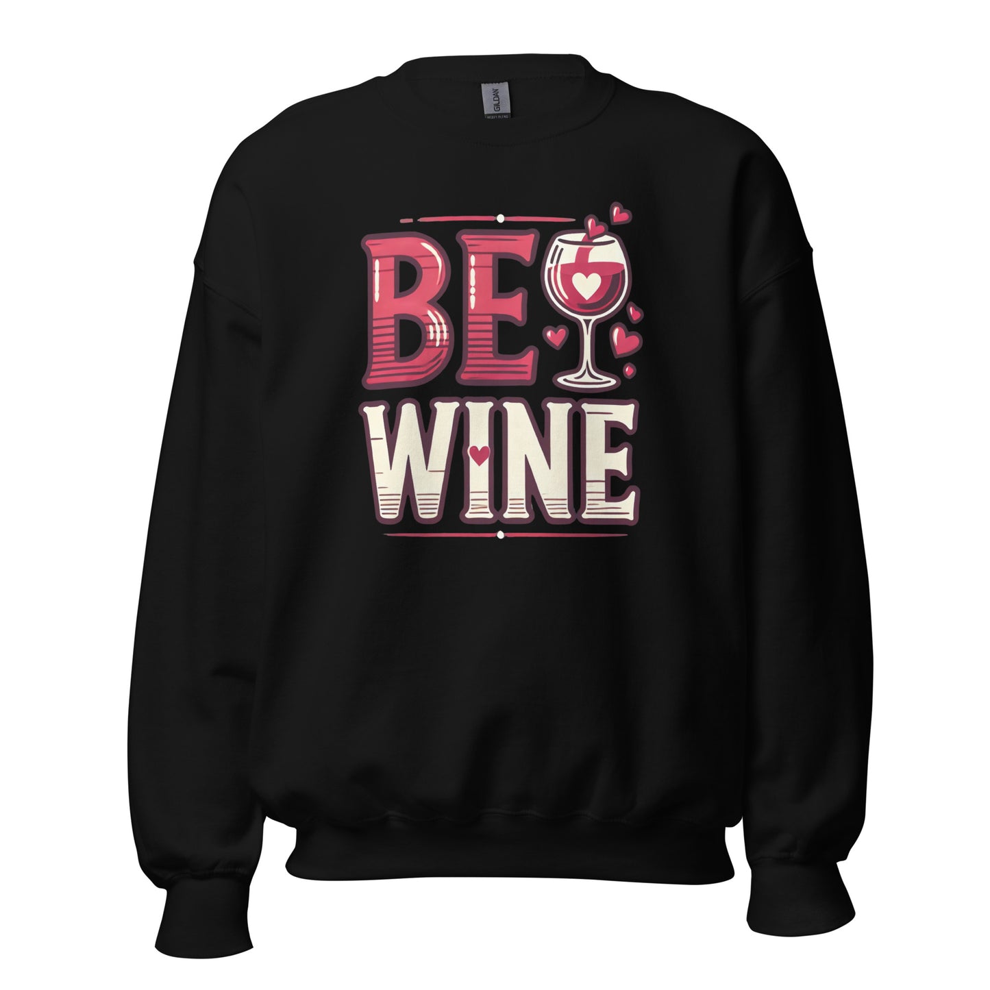 Be wine - Valentine’s Day Sweatshirt – Festive and Cozy - Occasion Nation Studio