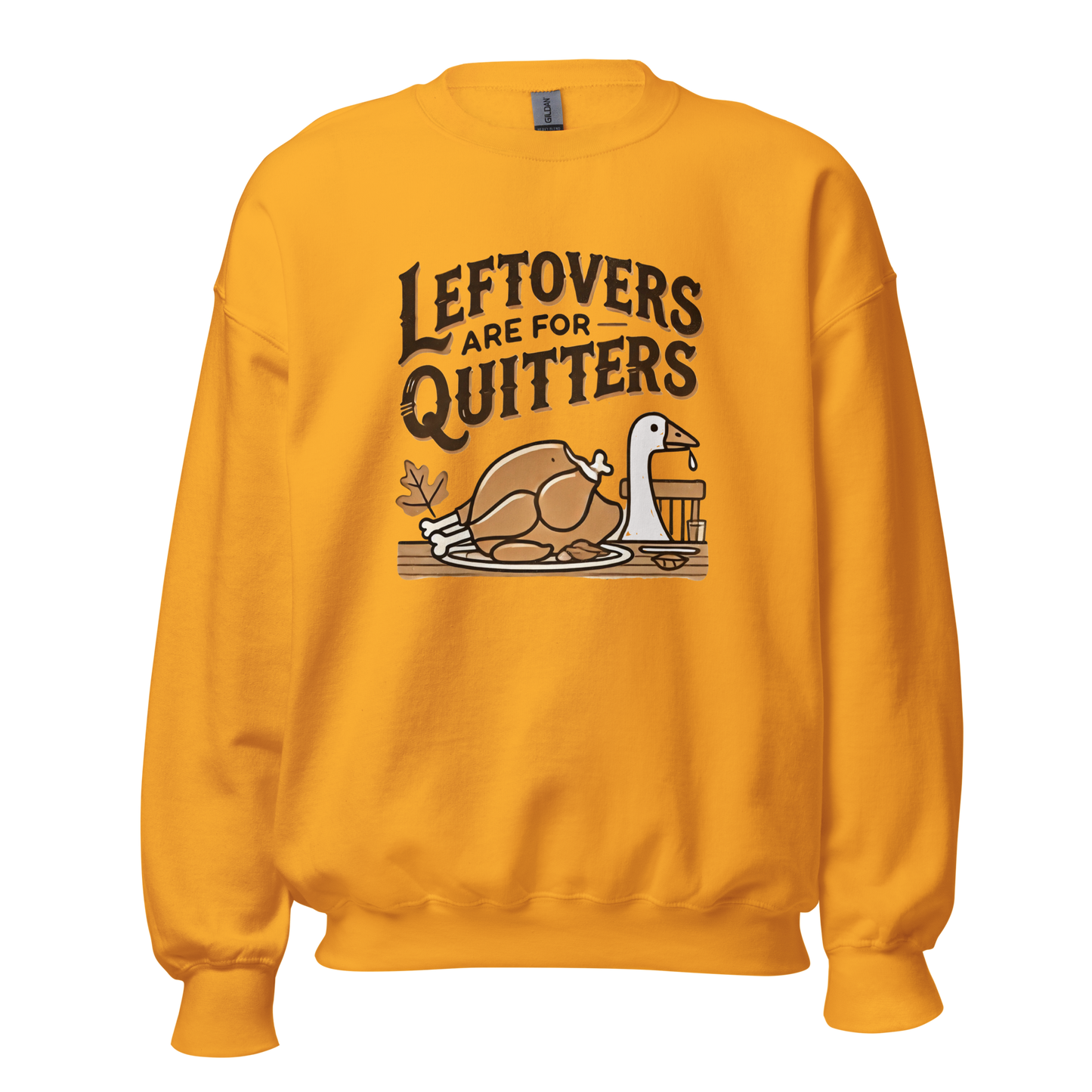 Thanksgiving Sweatshirt - Leftovers Are For Quitters