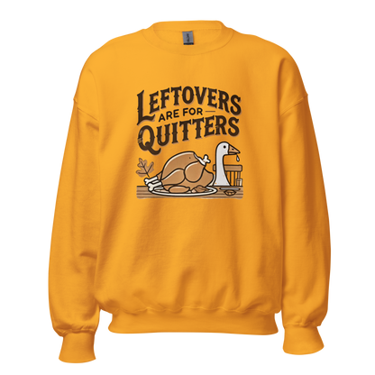 Thanksgiving Sweatshirt - Leftovers Are For Quitters