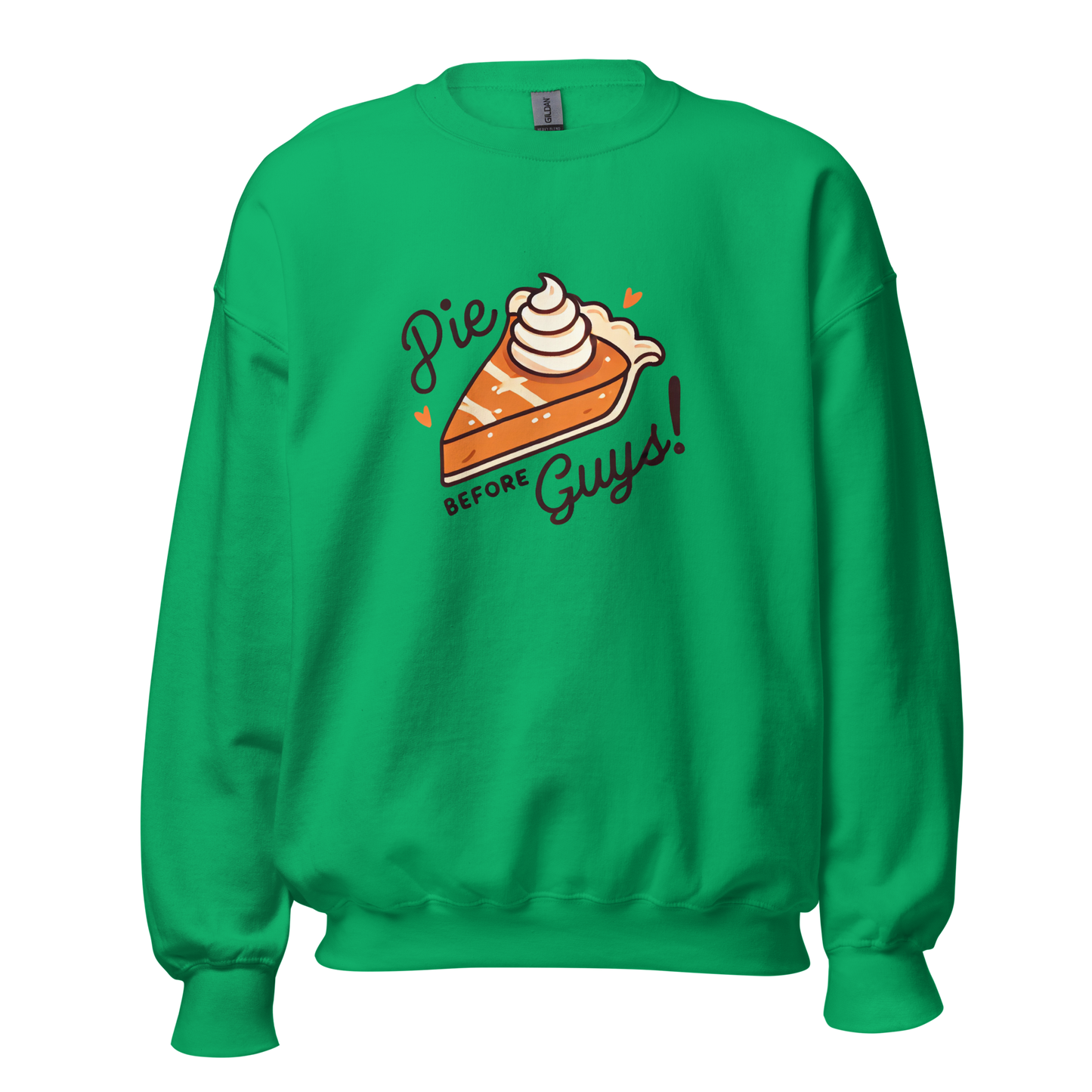 Thanksgiving Sweatshirt - Pie Before Guys!