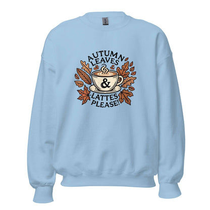 Unisex Fall Printed Sweatshirt – "Autumn Leaves, Lattes Please!" – Cozy Fall Sweatshirt for Autumn Lovers - Occasion Nation Studio