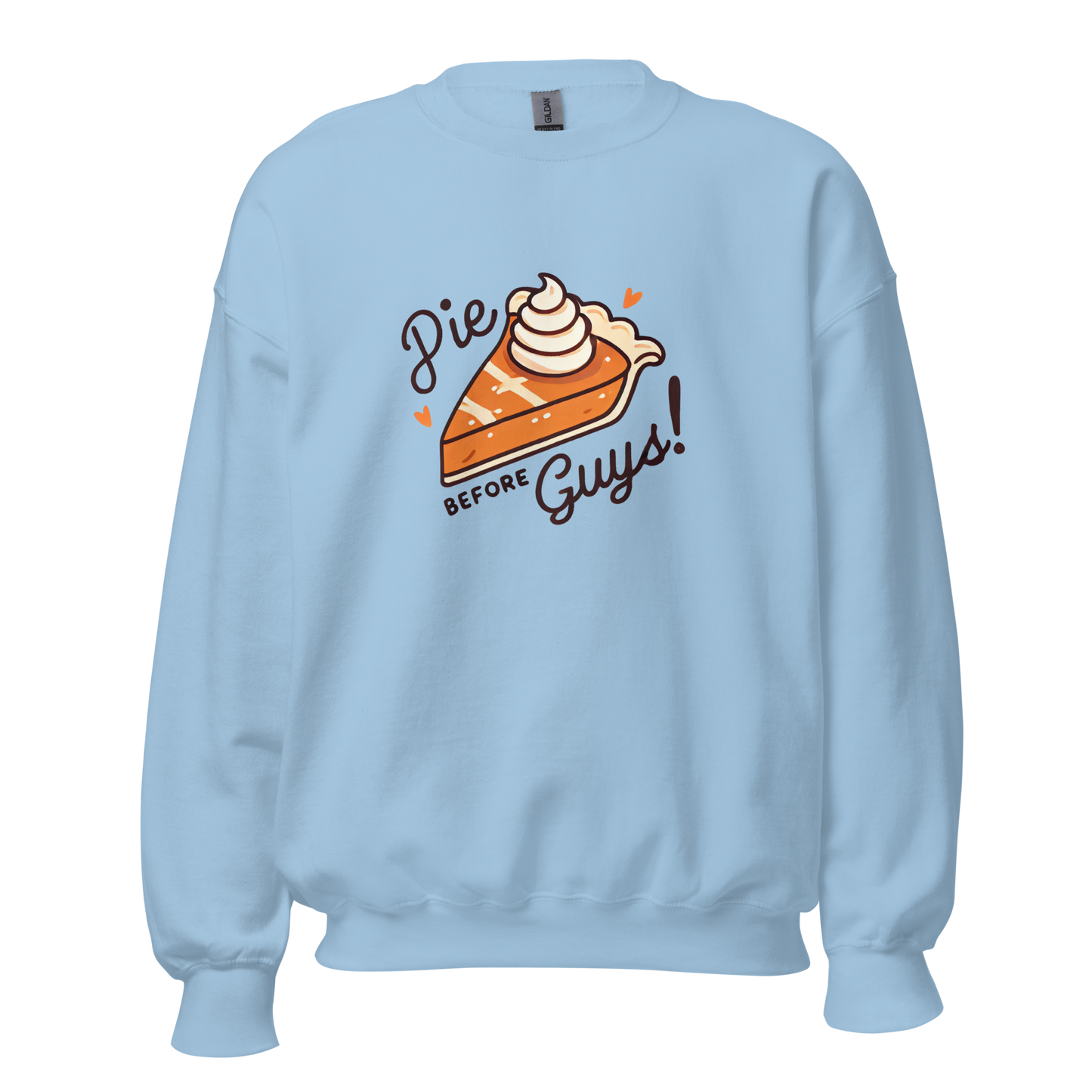 Thanksgiving Sweatshirt - Pie Before Guys!