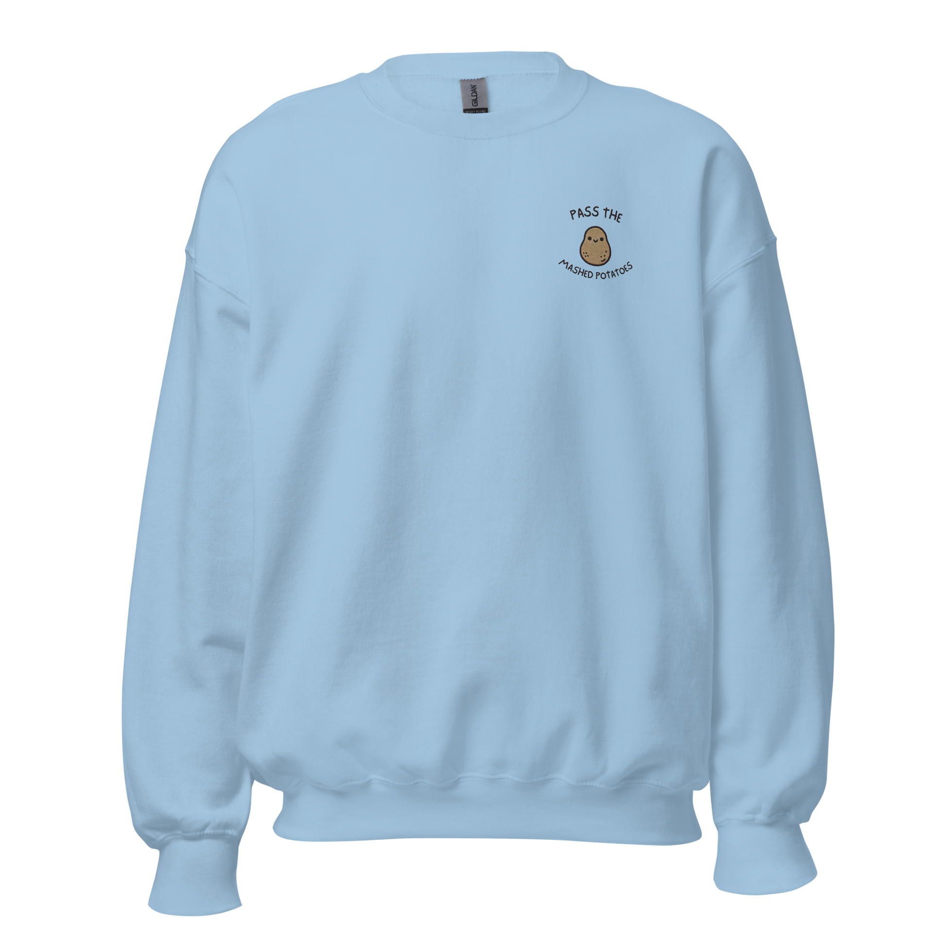 light blue - Thanksgiving Sweatshirt - Pass The Mashed Potatoes