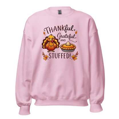 Thanksgiving Sweatshirt - Thankful, Grateful and Stuffed!