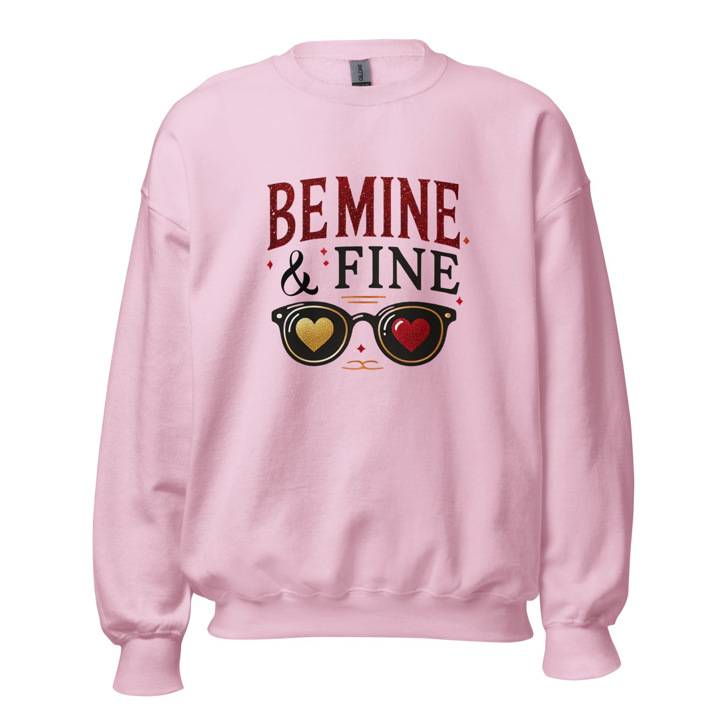 Be Mine & Fine - Valentine’s Day Sweatshirt – Cozy and Romantic - Occasion Nation Studio