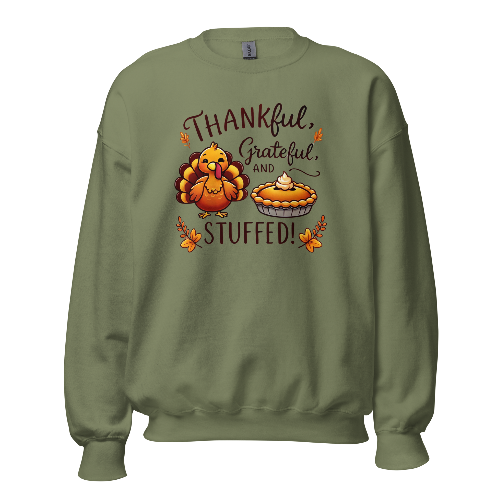 Thanksgiving Sweatshirt - Thankful, Grateful and Stuffed!