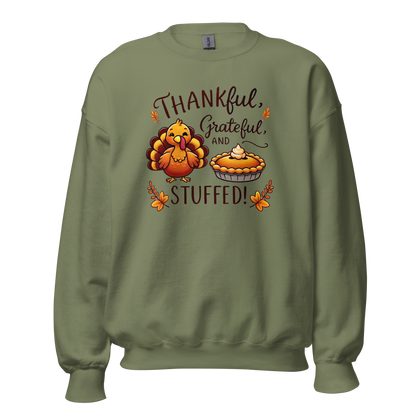 Thanksgiving Sweatshirt - Thankful, Grateful and Stuffed!