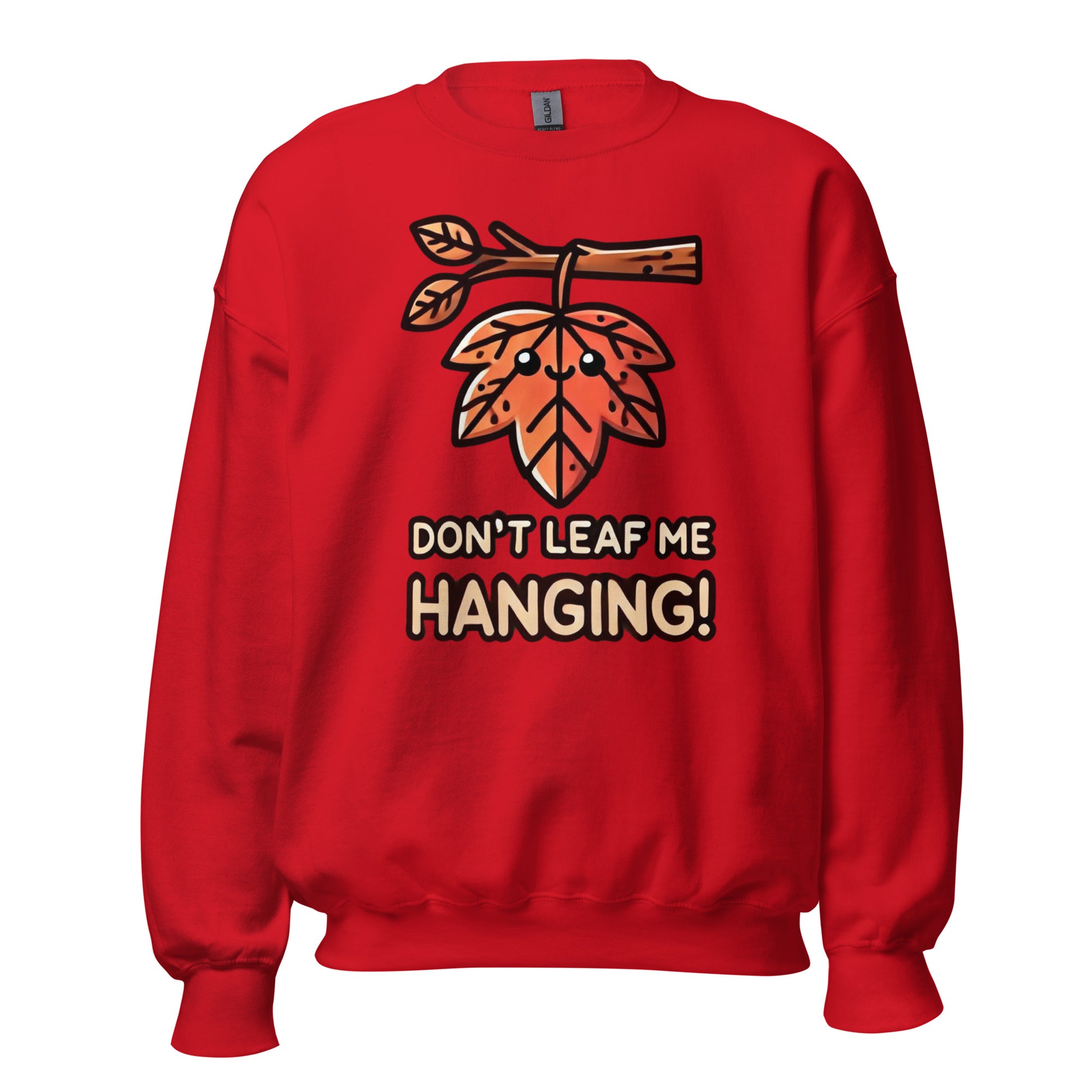 Unisex Fall Printed Sweatshirt – "Don't Leaf Me Hanging!" – Fun and Cozy Fall Sweatshirt for Autumn Lovers - Occasion Nation Studio