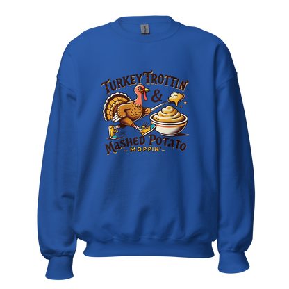 Royal Blue - Thanksgiving Sweatshirt - Turkey Trottin' & Mashed Potato Moppin'