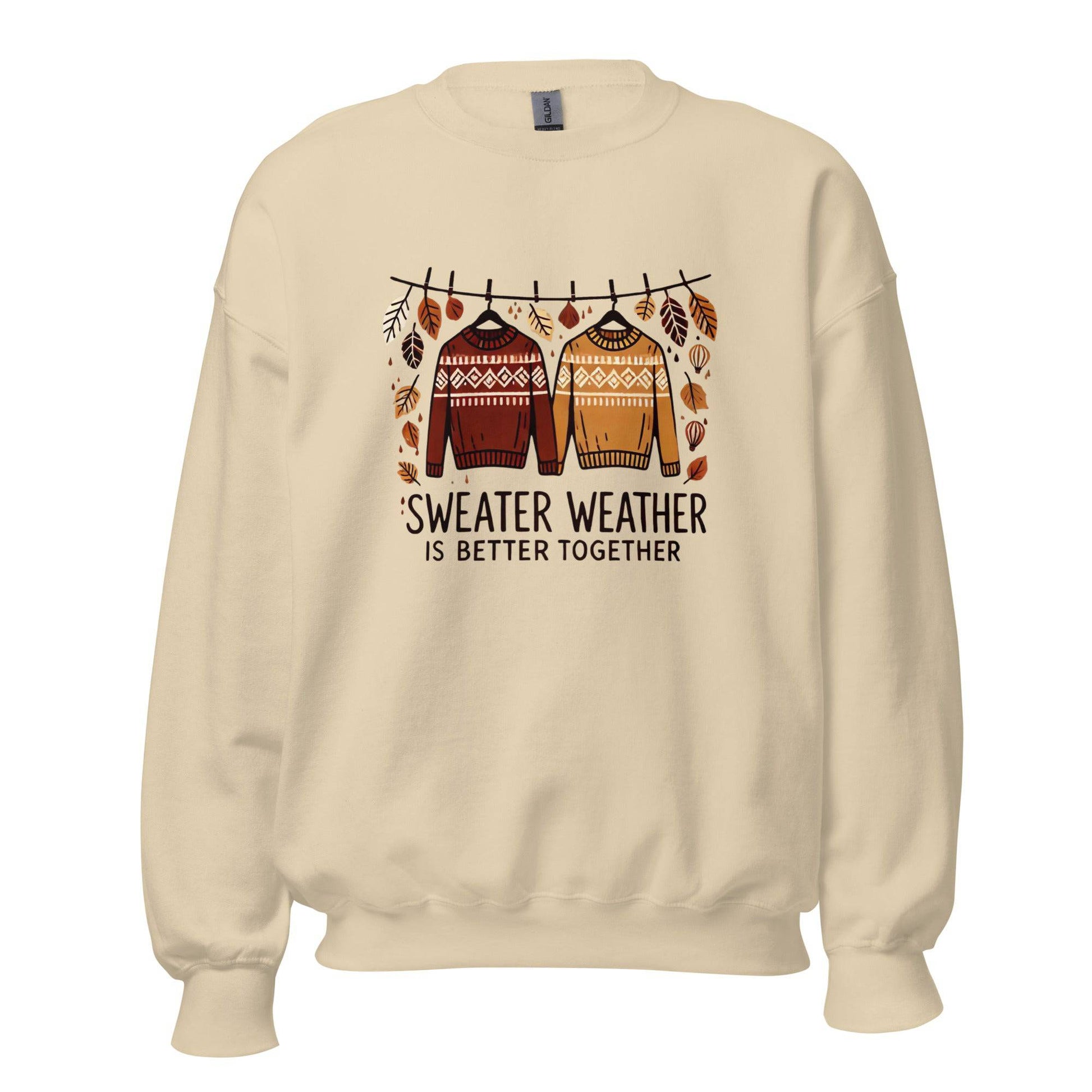 Unisex Fall Printed Sweatshirt – "Sweater Weather is Better Together" – Cozy Fall Sweatshirt for Couples & Friends" - Occasion Nation Studio