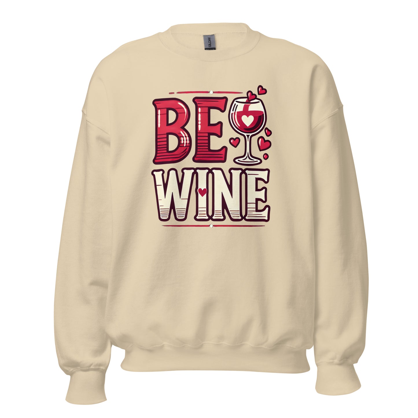 Be wine - Valentine’s Day Sweatshirt – Festive and Cozy - Occasion Nation Studio