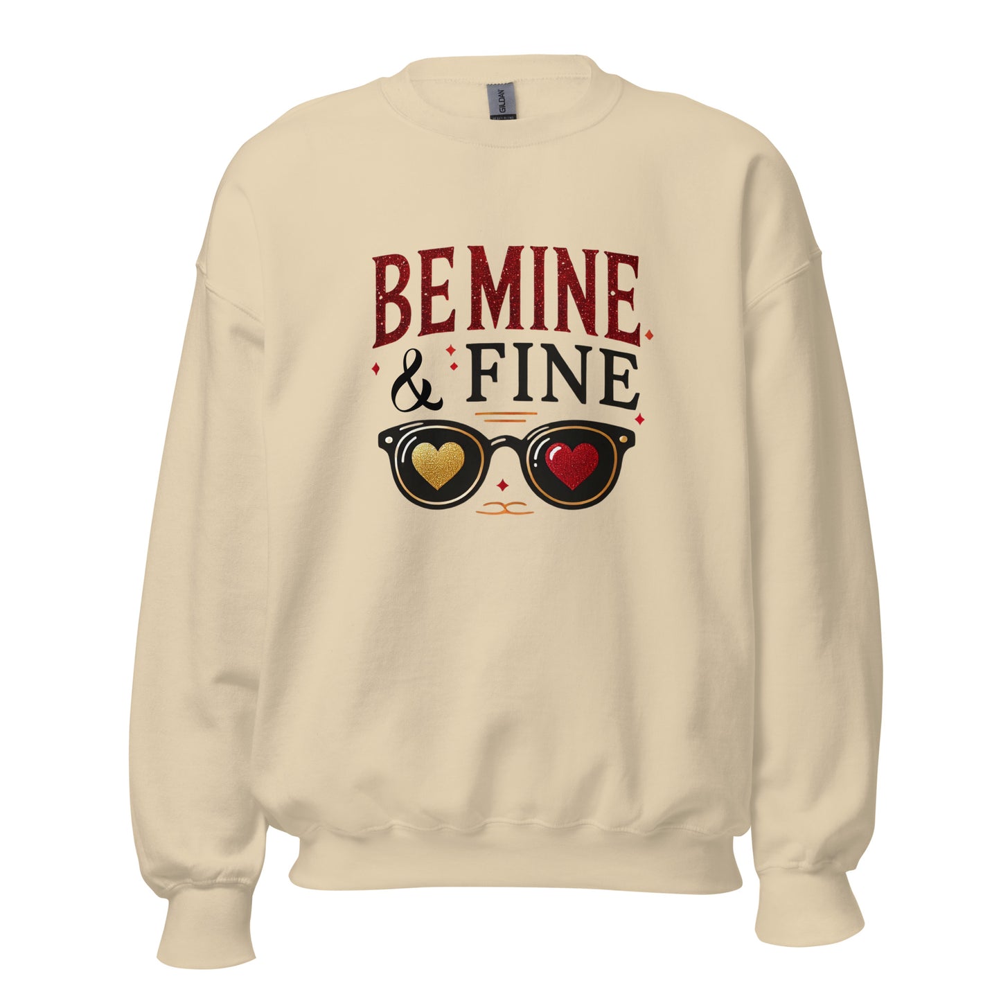 Be Mine & Fine - Valentine’s Day Sweatshirt – Cozy and Romantic - Occasion Nation Studio