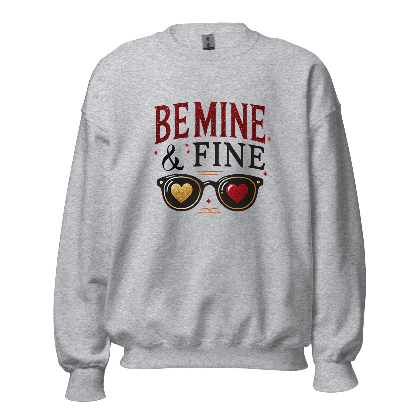 Be Mine & Fine - Valentine’s Day Sweatshirt – Cozy and Romantic - Occasion Nation Studio