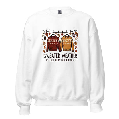 Unisex Fall Printed Sweatshirt – "Sweater Weather is Better Together" – Cozy Fall Sweatshirt for Couples & Friends" - Occasion Nation Studio