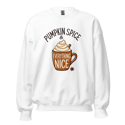 White - Thanksgiving Sweatshirt - Pumpkin Spice & Everything Nice