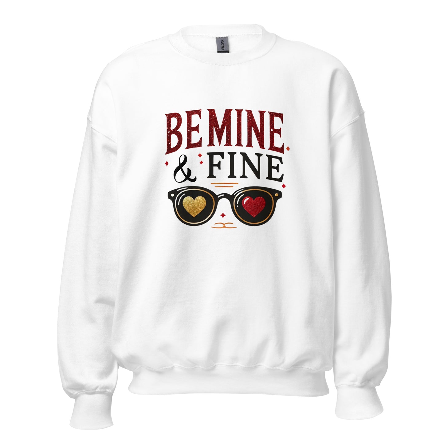 Be Mine & Fine - Valentine’s Day Sweatshirt – Cozy and Romantic - Occasion Nation Studio