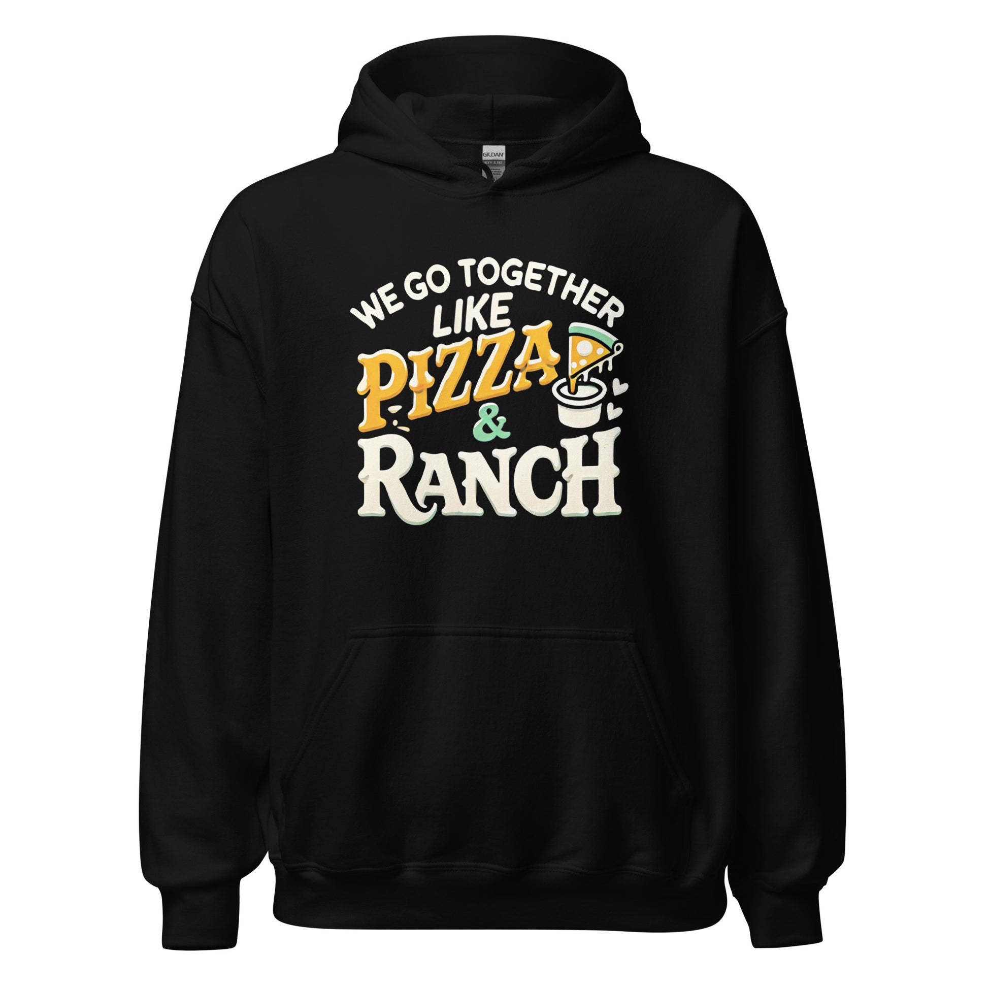 We Go Together Like Pizza & Ranch - Cozy Valentine’s Day Hoodie – Romantic Designs for 2025 - Occasion Nation Studio