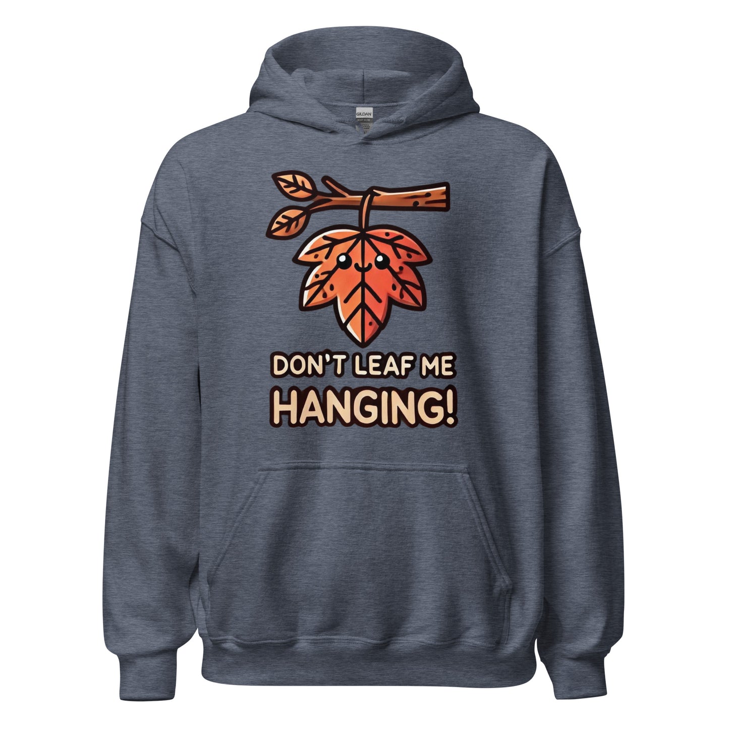 Unisex Fall Printed Hoodie – "Don’t Leaf Me Hanging!" – Fun Fall Hoodie for Autumn Lovers - Occasion Nation Studio