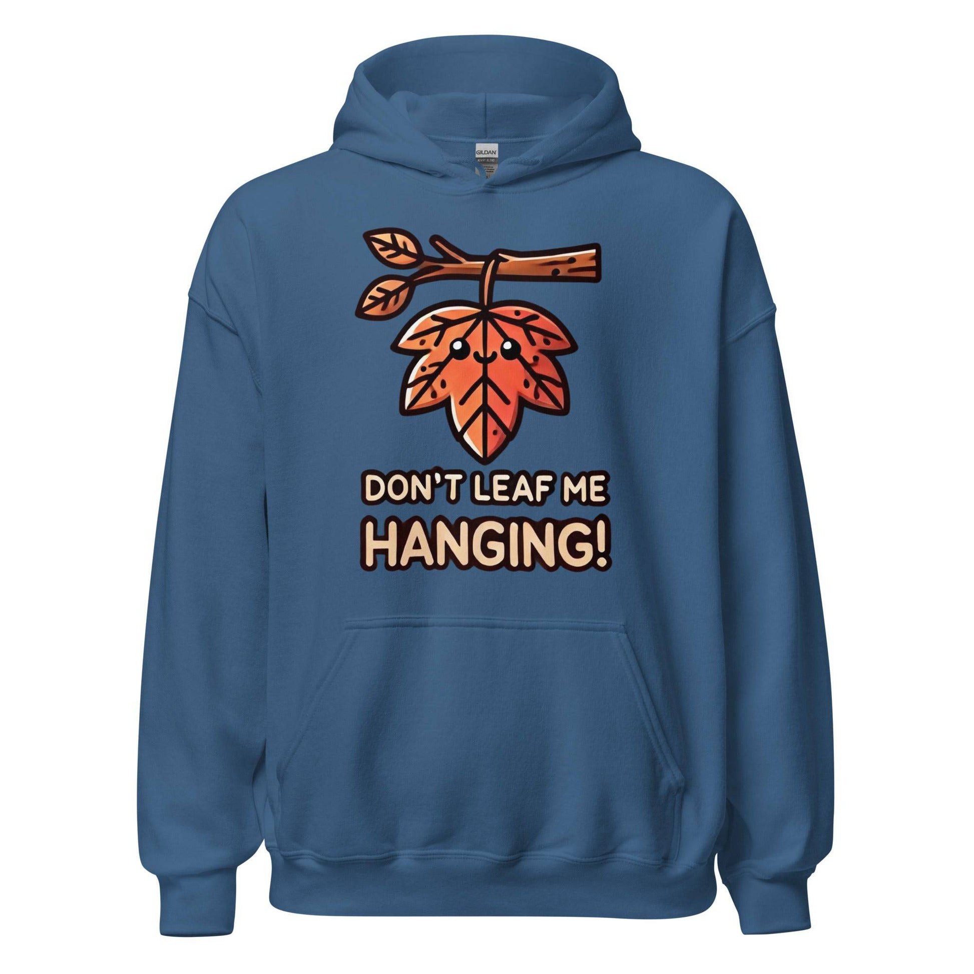 Unisex Fall Printed Hoodie – "Don’t Leaf Me Hanging!" – Fun Fall Hoodie for Autumn Lovers - Occasion Nation Studio