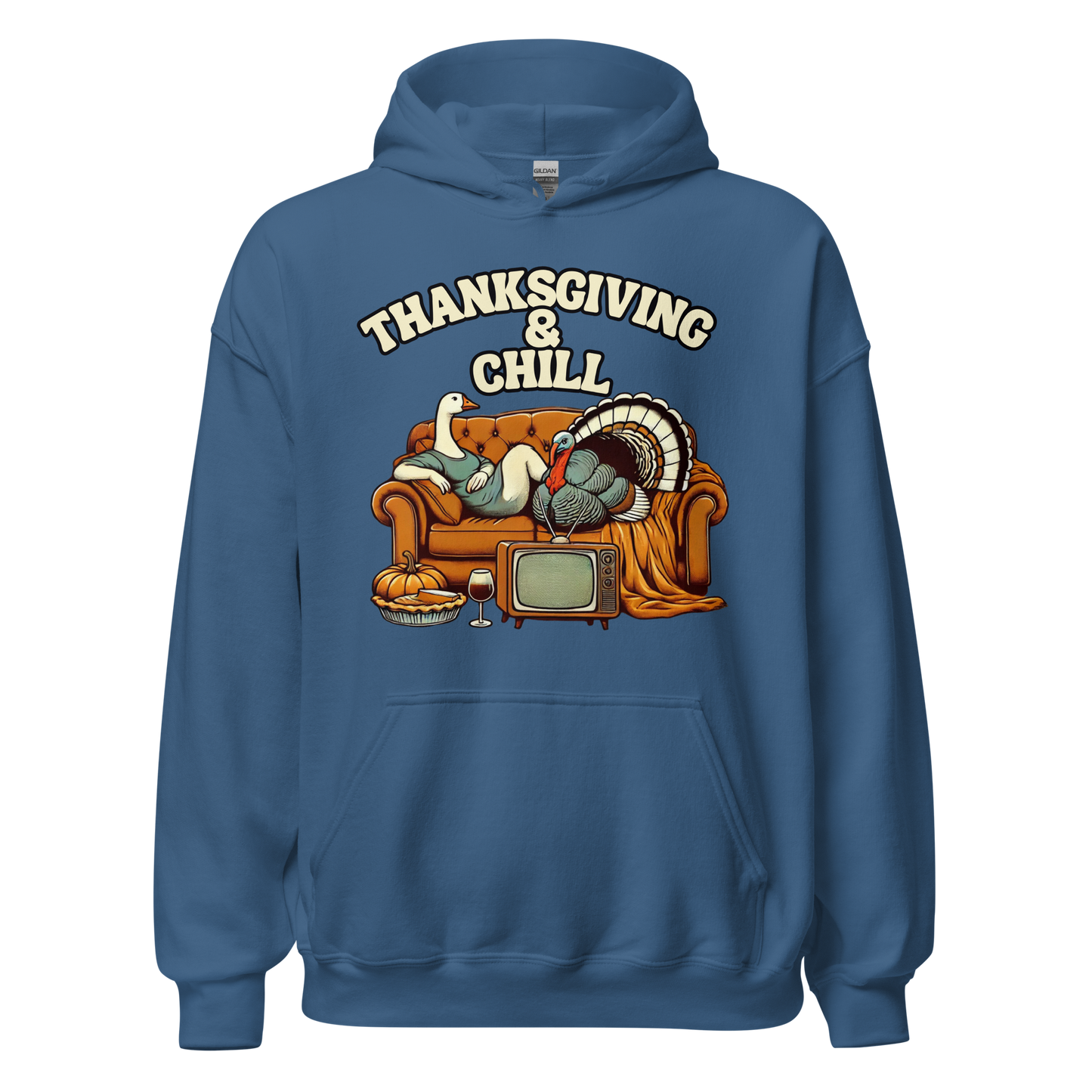 Thanksgiving Hoodie - Thanksgiving & Chill