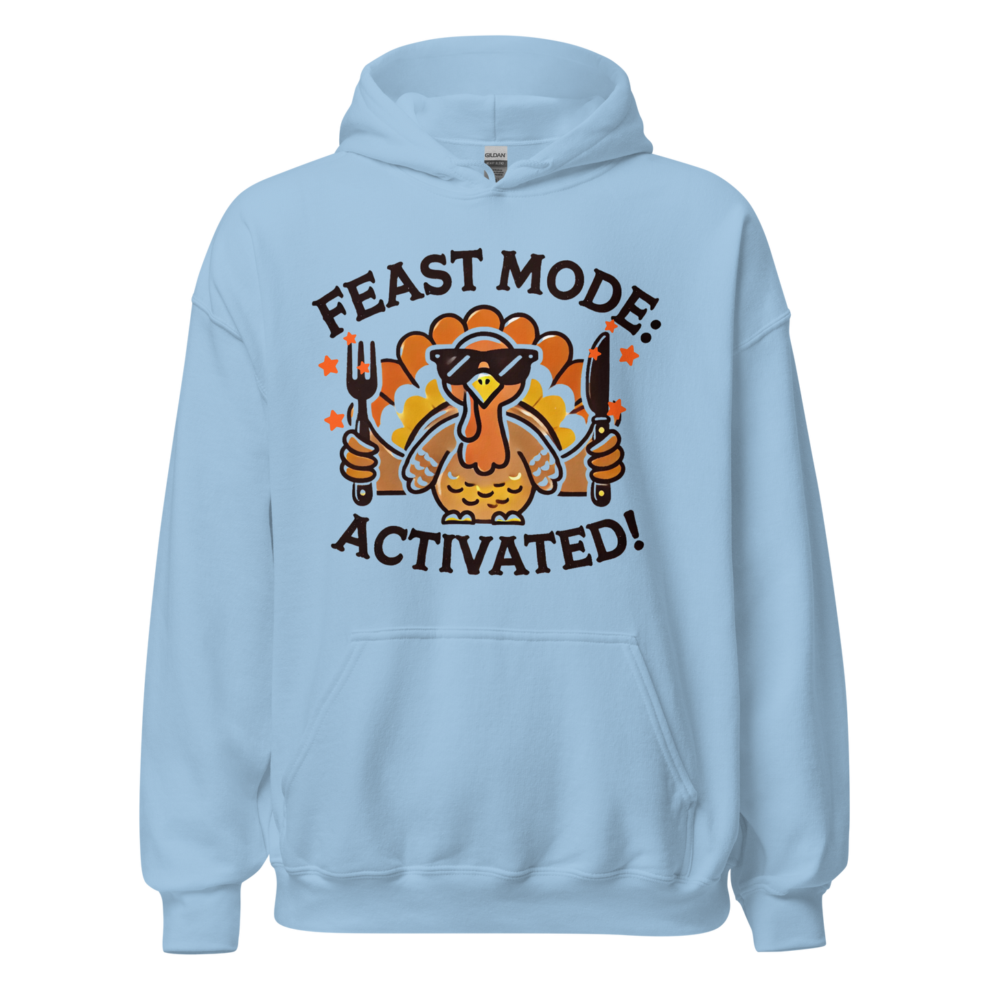 Light Blue - Thanksgiving Hoodie - Feast Mode: Activated!