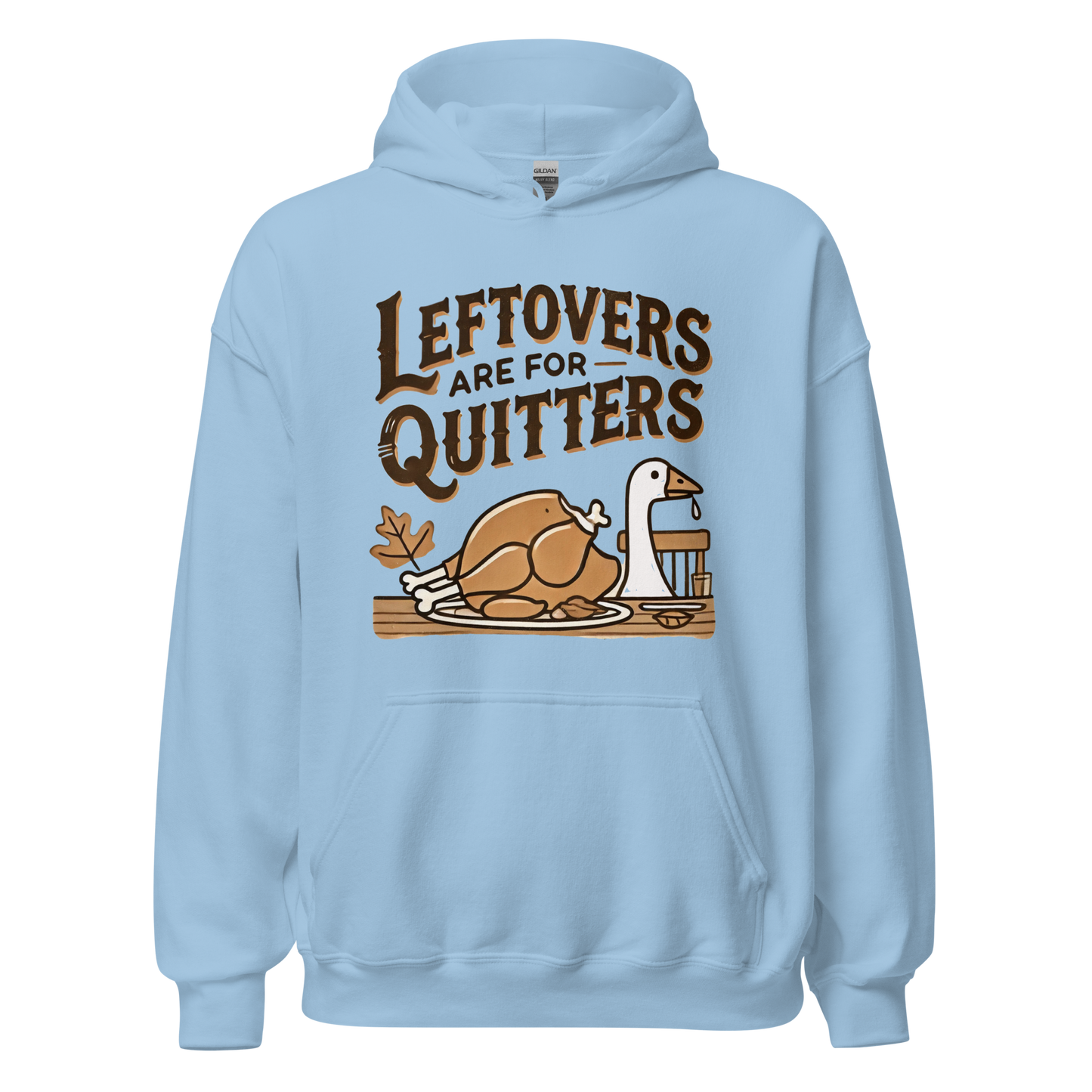 Thanksgiving Hoodie - Leftovers Are For Quitters