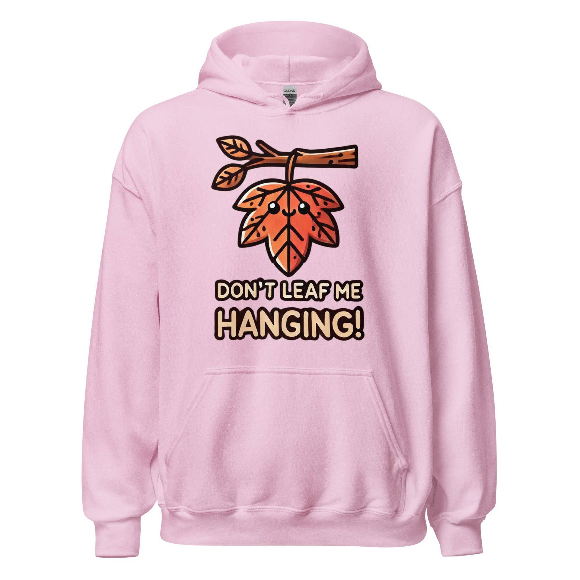 Unisex Fall Printed Hoodie – "Don’t Leaf Me Hanging!" – Fun Fall Hoodie for Autumn Lovers - Occasion Nation Studio