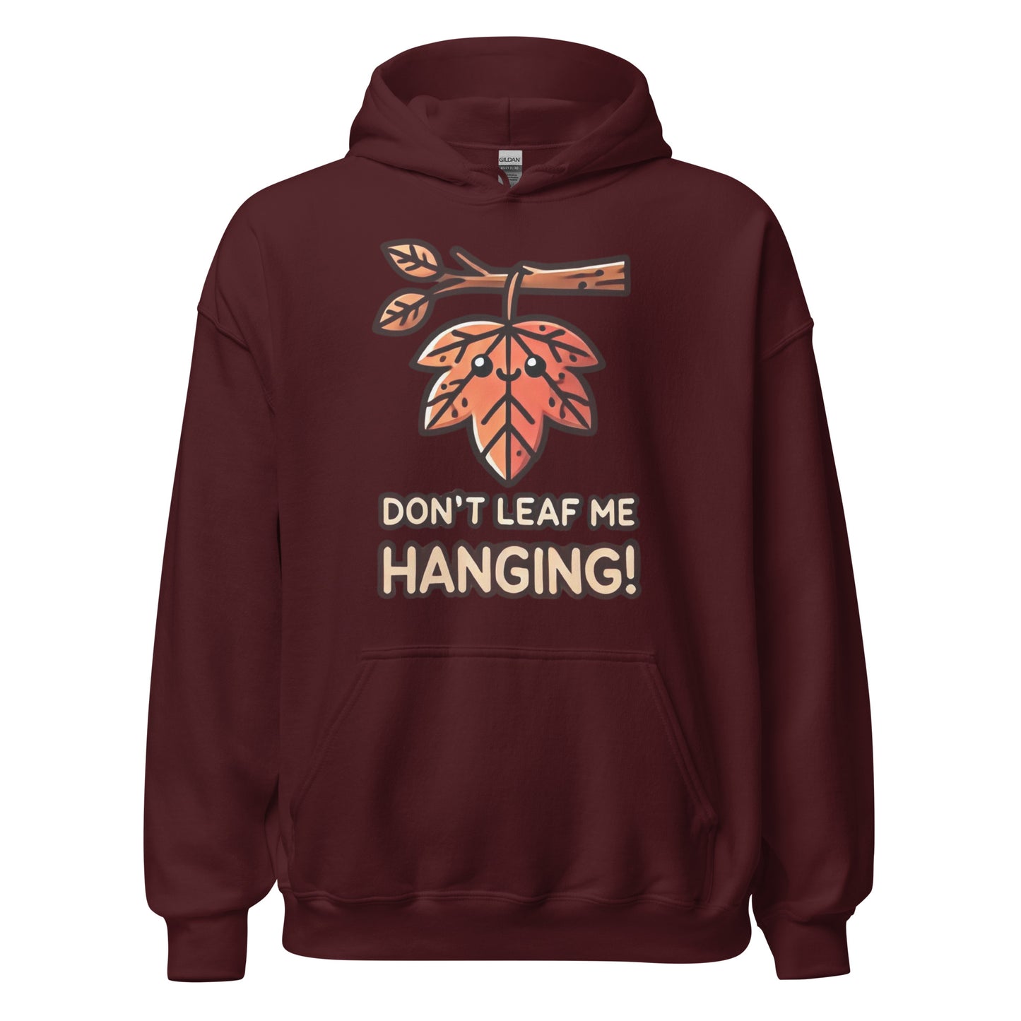 Unisex Fall Printed Hoodie – "Don’t Leaf Me Hanging!" – Fun Fall Hoodie for Autumn Lovers - Occasion Nation Studio