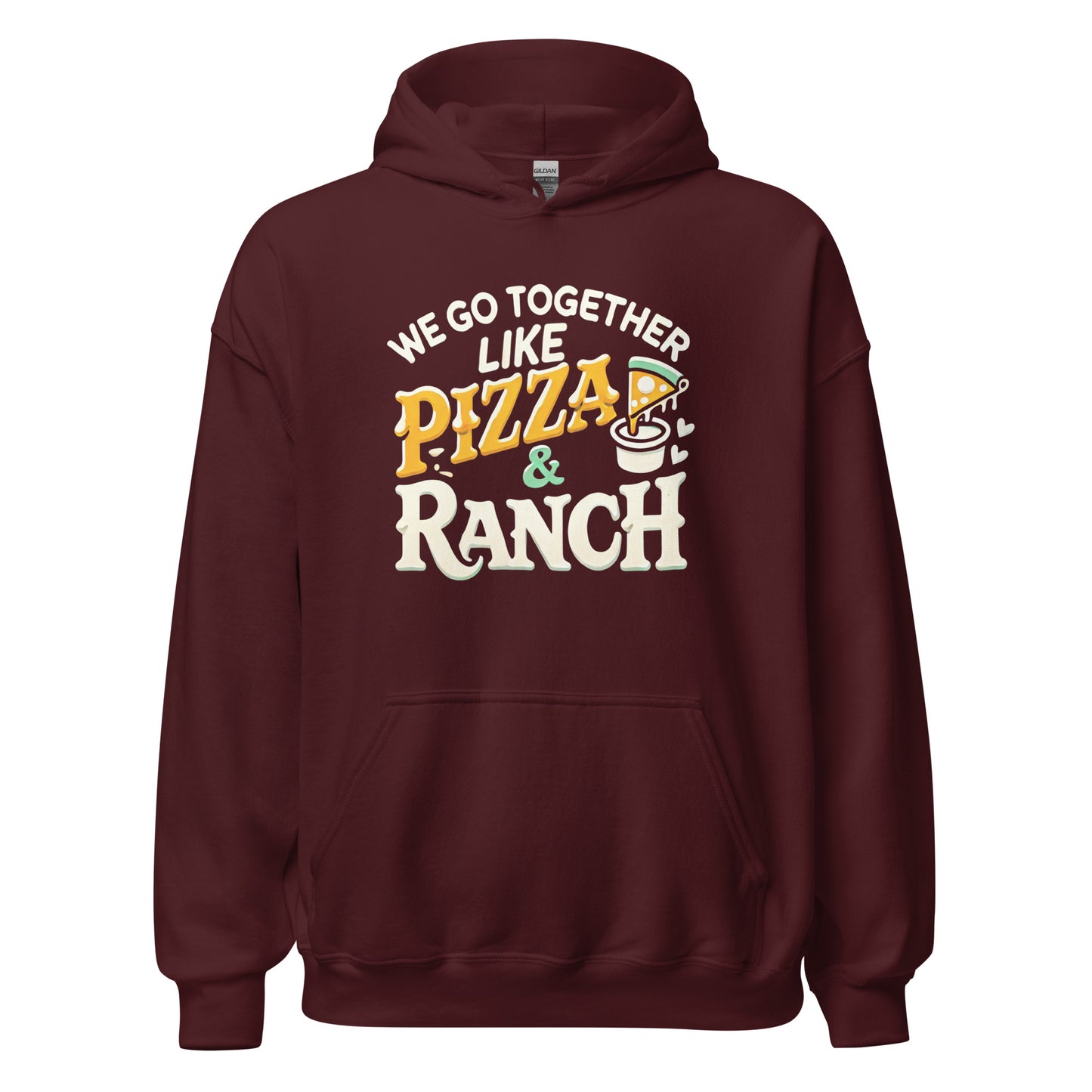 We Go Together Like Pizza & Ranch - Cozy Valentine’s Day Hoodie – Romantic Designs for 2025 - Occasion Nation Studio