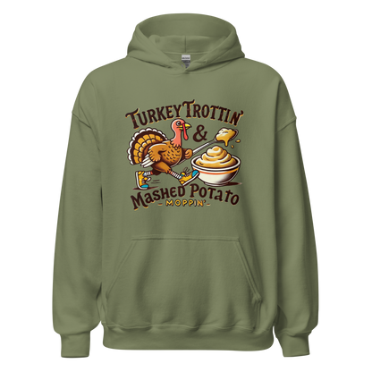 Thanksgiving Hoodie - Turkey Trottin' & Mashed Potato Moppin'