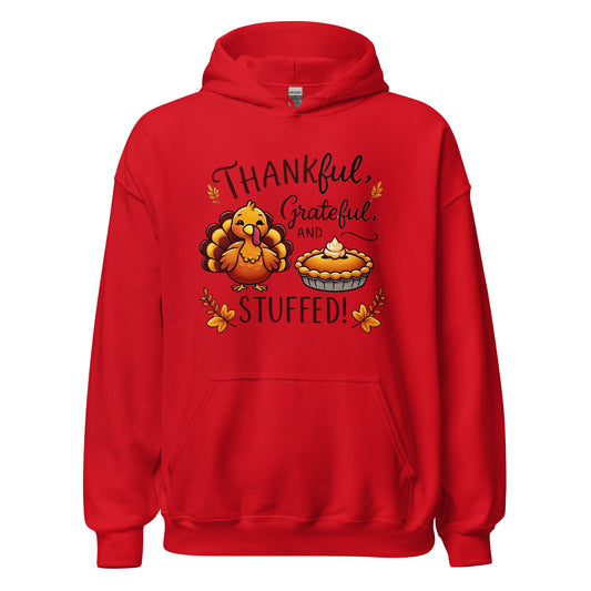 Thanksgiving Hoodie - Thankful, Grateful and Stuffed! - Occasion Nation Studio