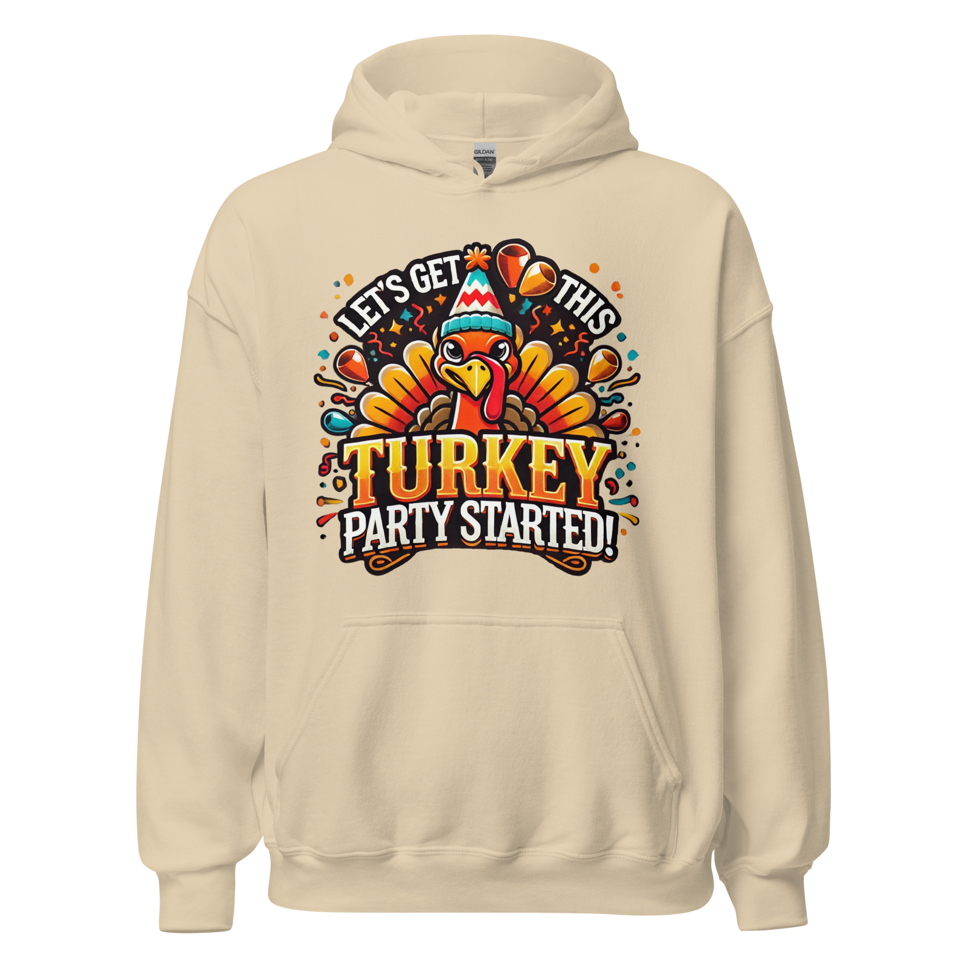 Sand - Thanksgiving Hoodie - Let's Get This Turkey Party Started!