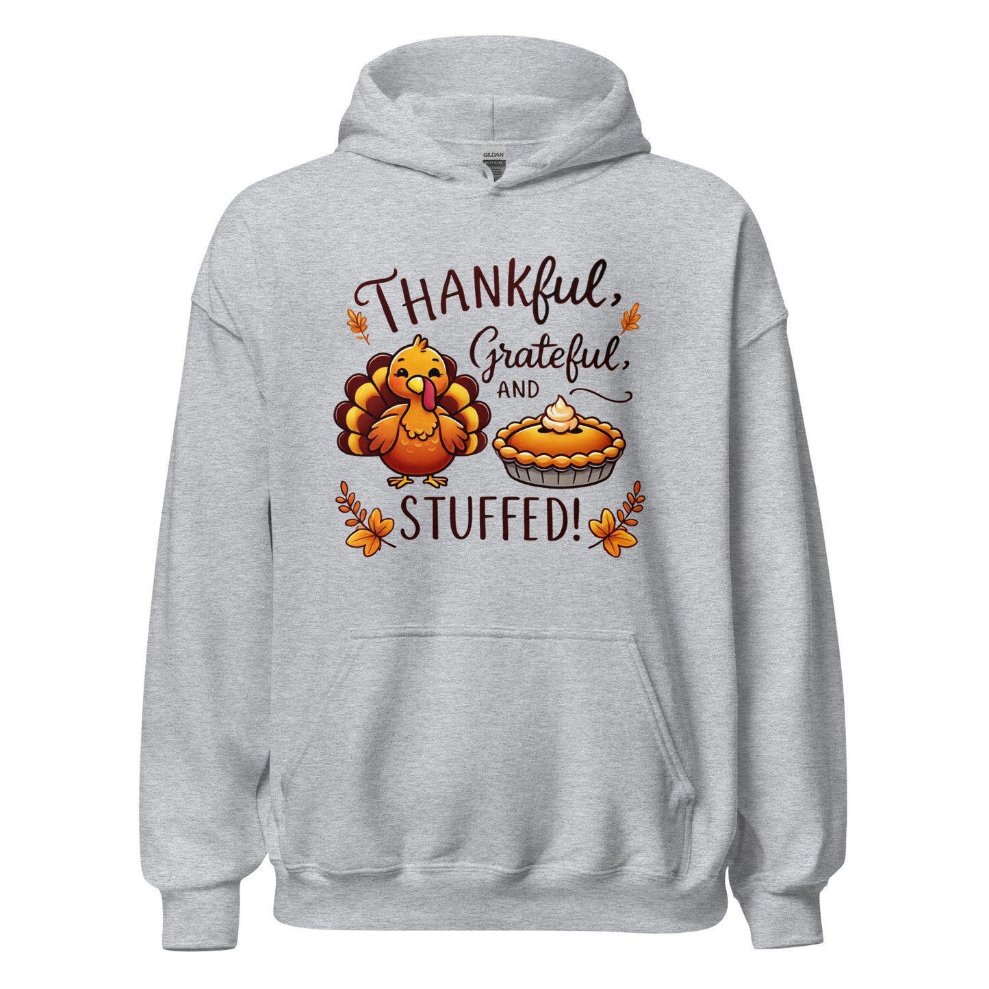 Sport Grey - Thanksgiving Hoodie - Thankful, Grateful and Stuffed!